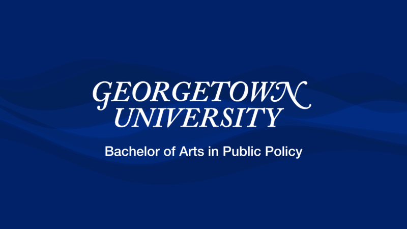 Georgetown University Bachelor of Arts in Public Policy