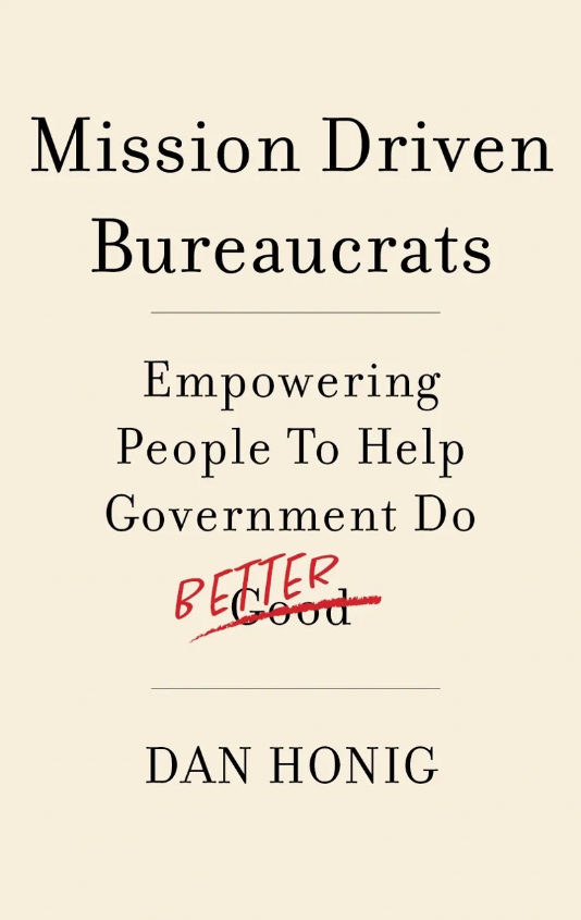 Mission Driven Bureaucrats